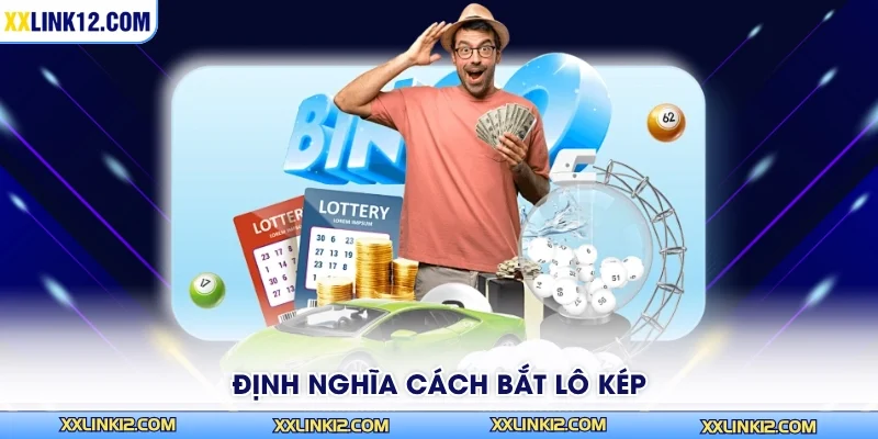 Định nghĩa cách bắt lô kép