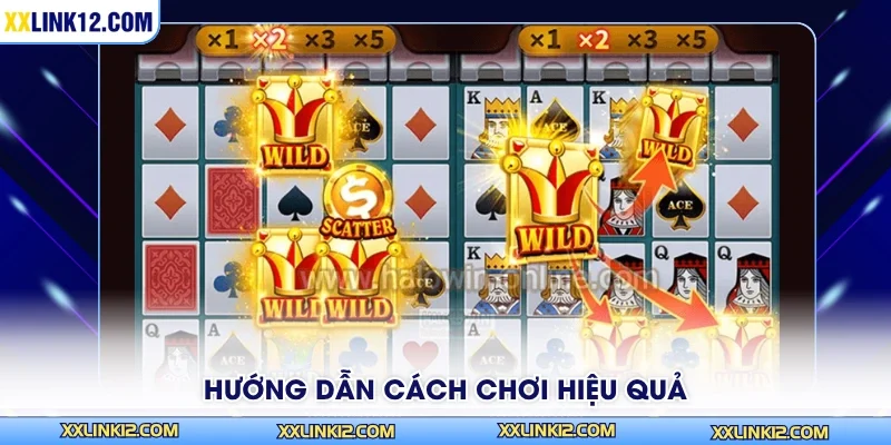Hướng dẫn cách chơi hiệu quả