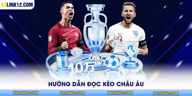 Hướng dẫn đọc kèo châu Âu