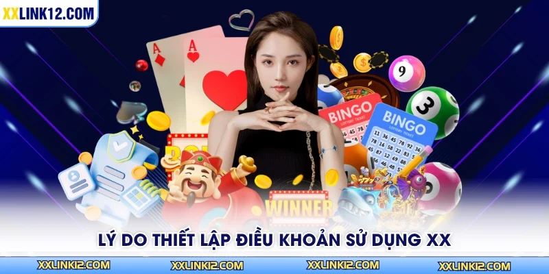 Lý do thiết lập điều khoản sử dụng XX