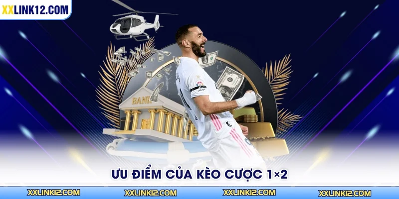 Ưu điểm của kèo cược 1×2